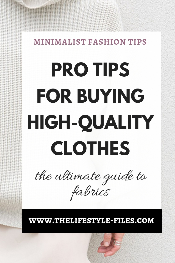 Pro tips for buying high-quality clothes that will last years. What are the best and worst fabrics to choose.