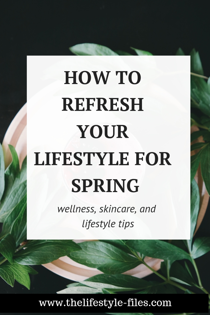 10 ways to get ready for spring: Refresh your lifestyle, renew your home, and adopt new healthy habits