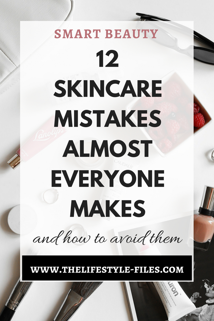12 common skincare mistakes to avoid