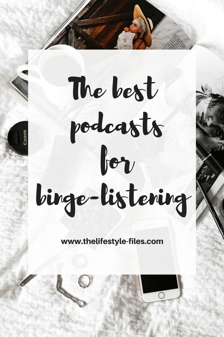 best podcasts to binge listen to