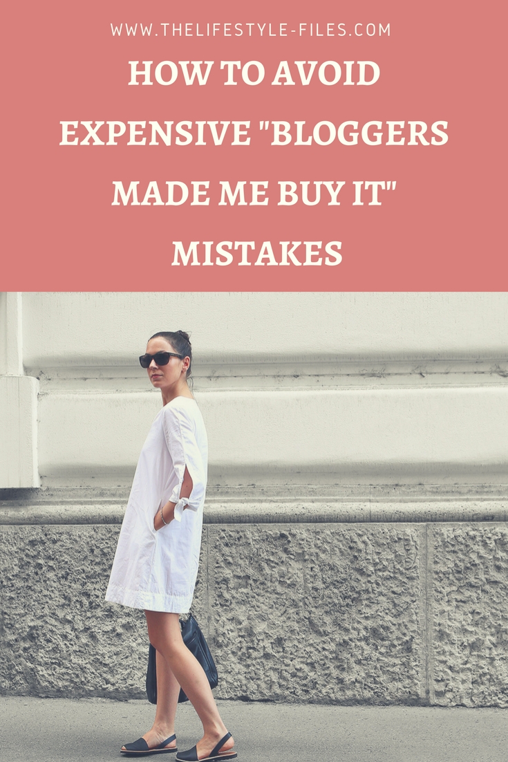 How to avoid expensive "Bloggers made my buy it" mistakes