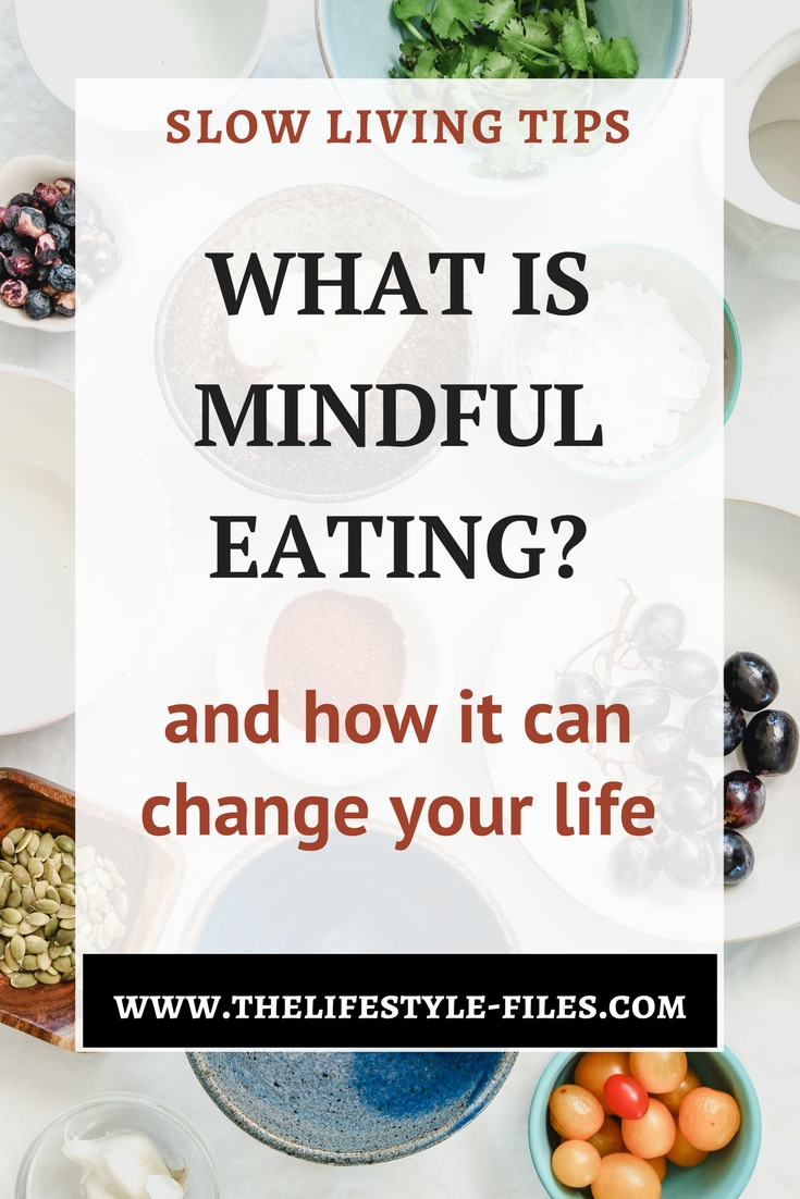 What is mindful eating and why you need to try it? slow living / mindfulness /self-care / simplicity / healthy lifestyle / healthy eating