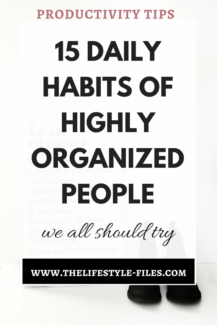 15 daily organizing habits to keep your productive productivity / life hacks / organizing / decluttering 