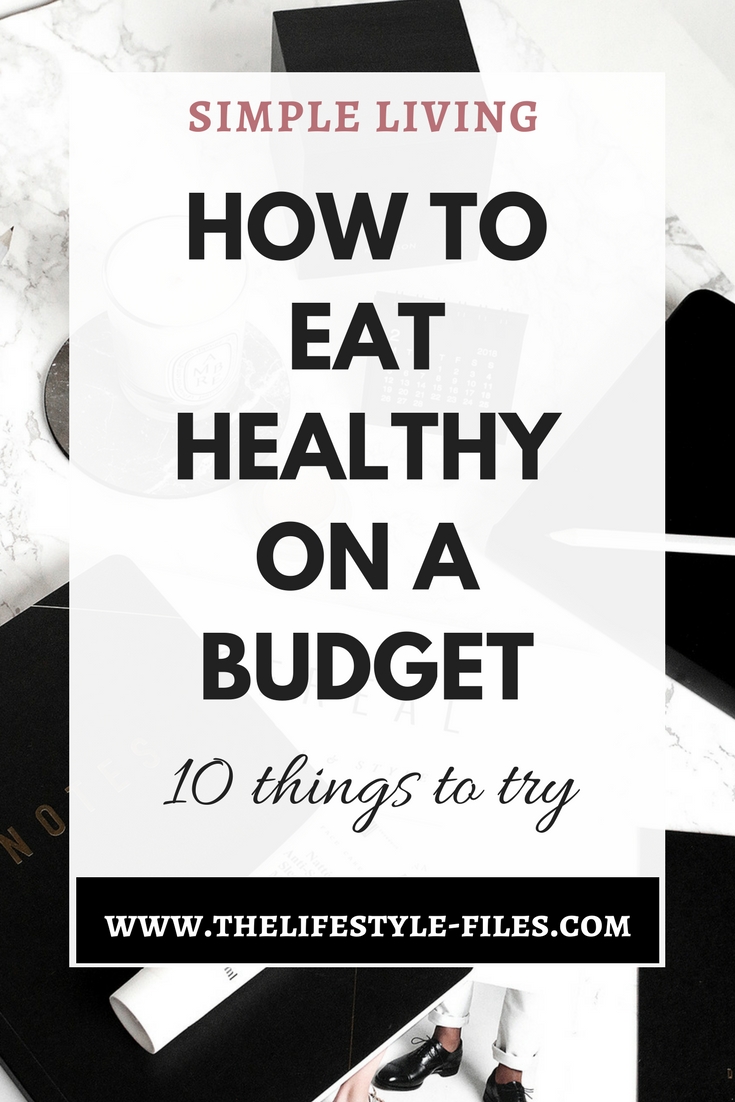 10 budget-friendly healthy eating hacks healthy lifestyle / life hacks / frugal living