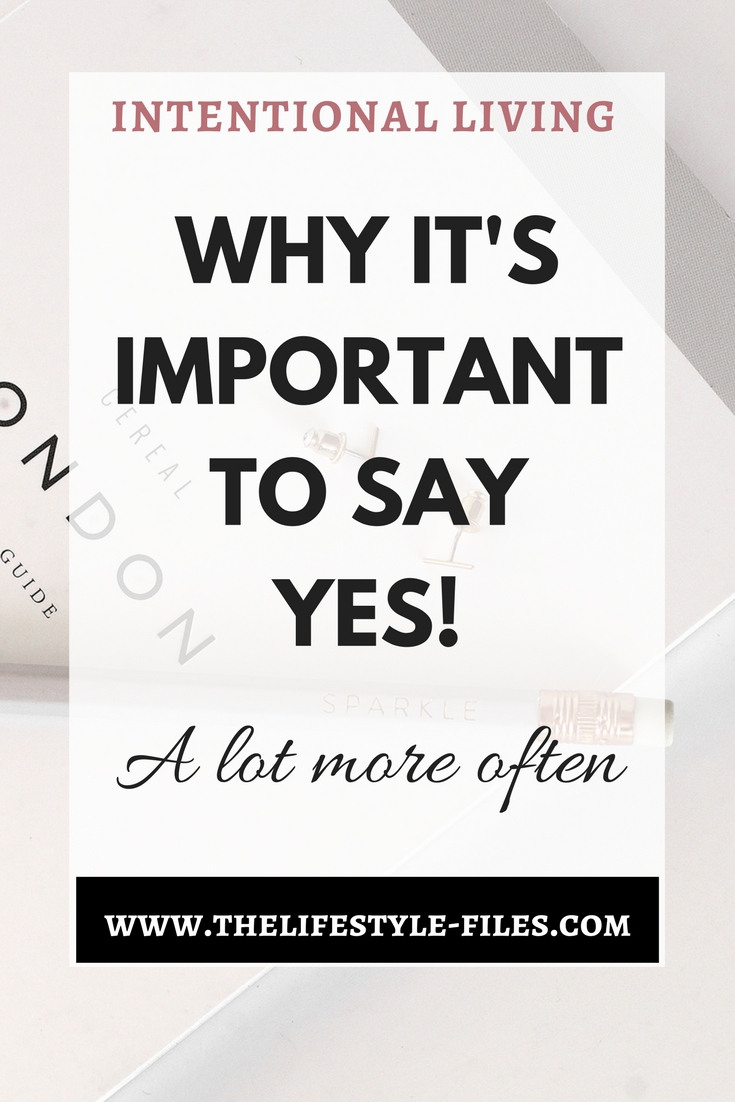 The art of saying yes more - why it's essential for success motivation / personal growth / personal development / motivation / productivity