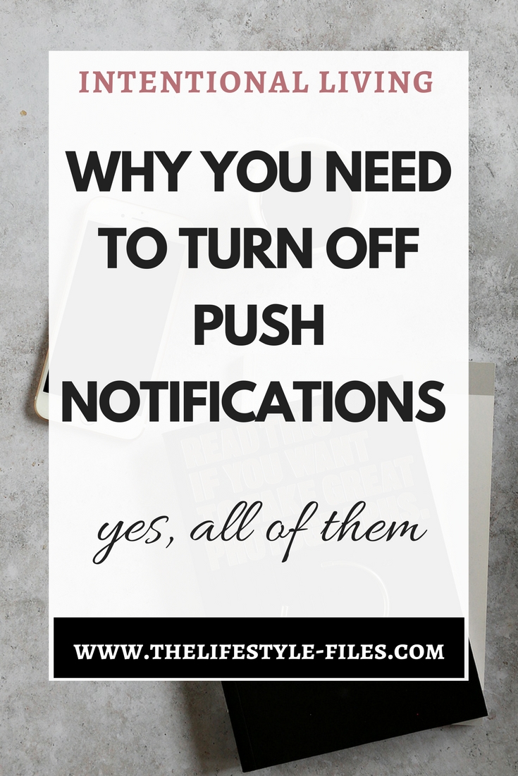 Why turning off phone notifications can change your life slow living / productivity / minimalism / intentional living