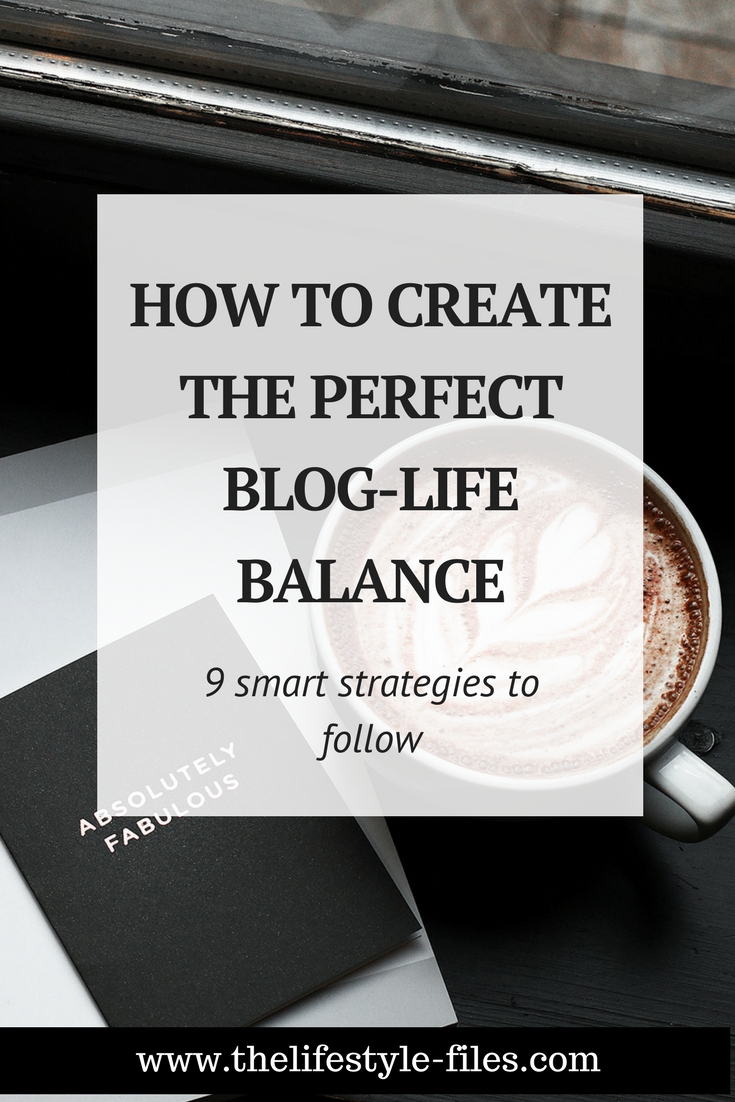How to create the right blog-life balance