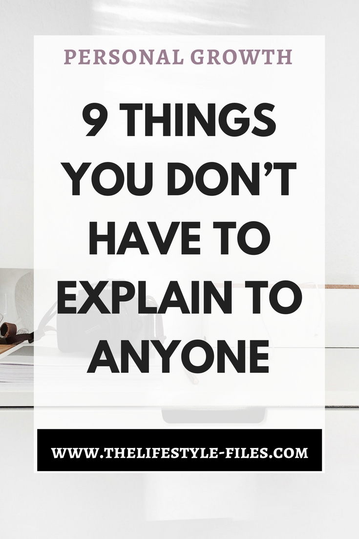 9 things you don't have to explain to anyone