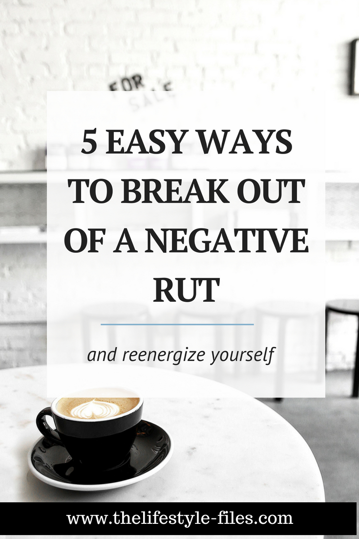 How to get out of a negative rut