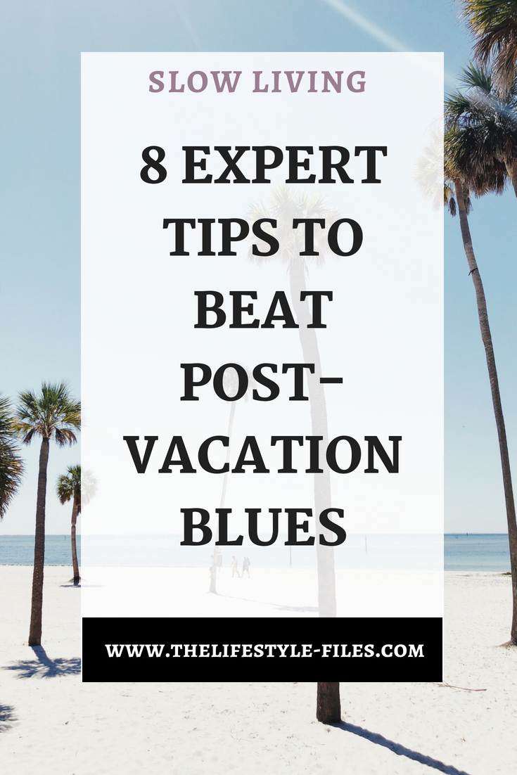How to overcome post-vacation blues