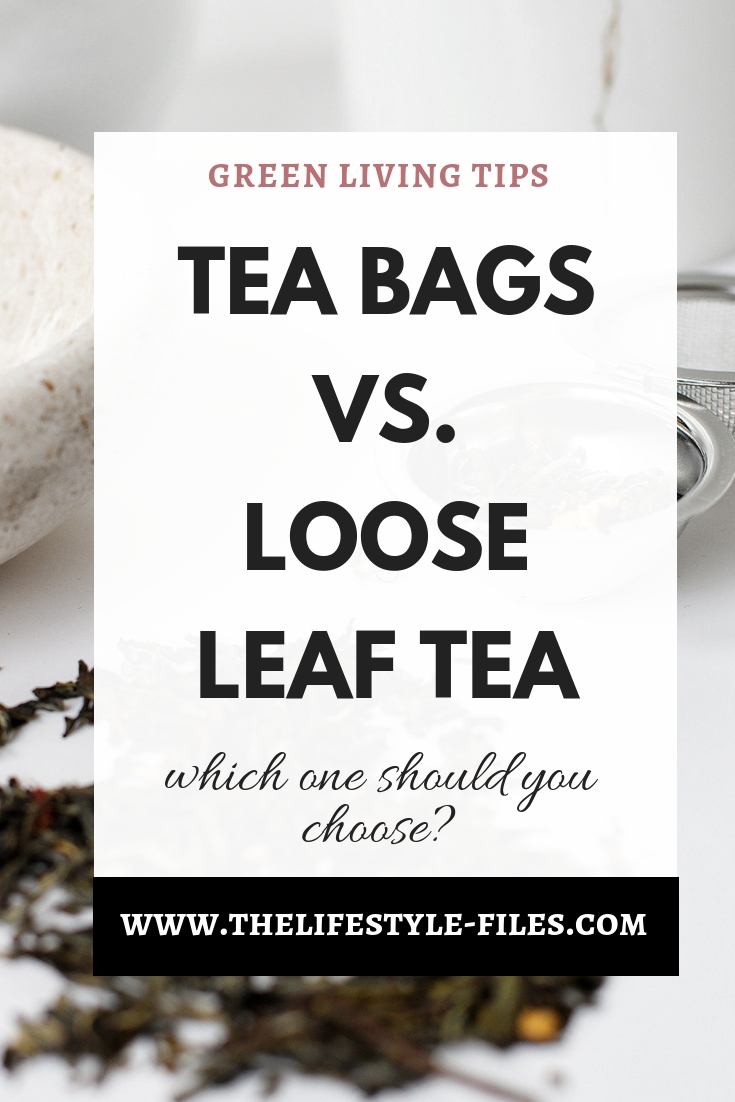 Loose leaf tea vs. tea bags: which one is better?