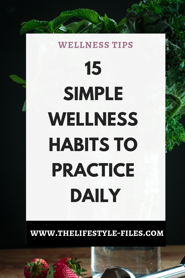 15 easy wellness habits for a healthy and happy life