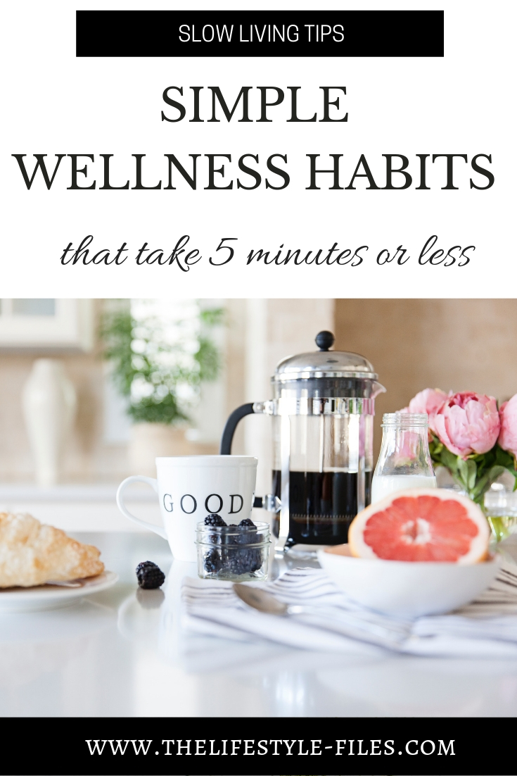 ry these simple wellness habits that take five minutes or less