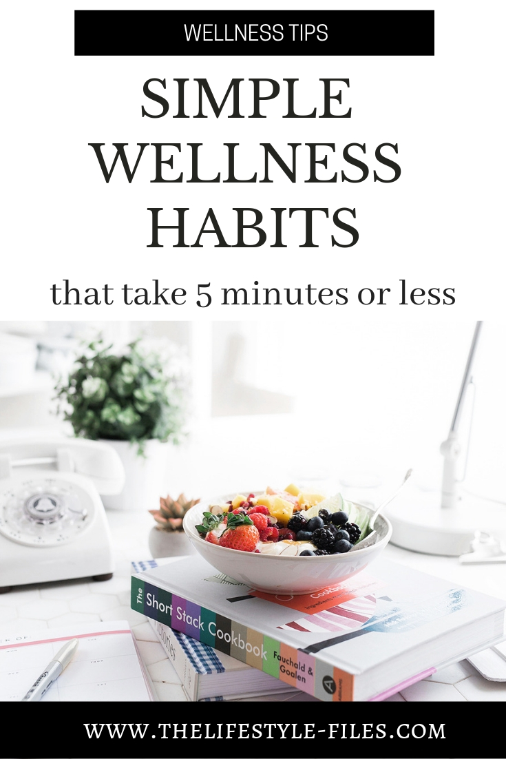 ry these simple wellness habits that take five minutes or less