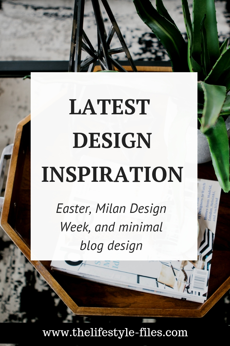 Easter decorations, Milan design week, and minimal blog themes - a curated list of weekly favorites
