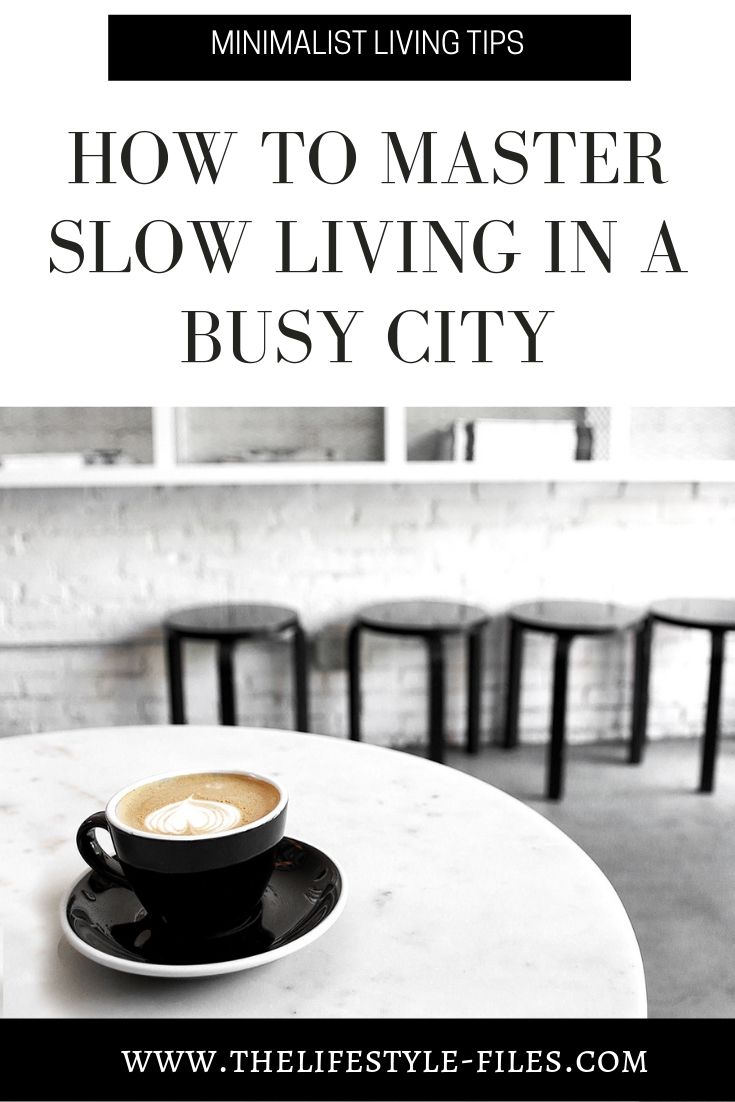 How to practice slow living in a city