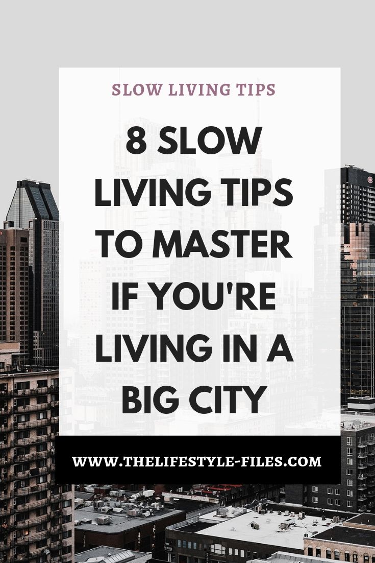 How to master slow living even if you're living in a busy city