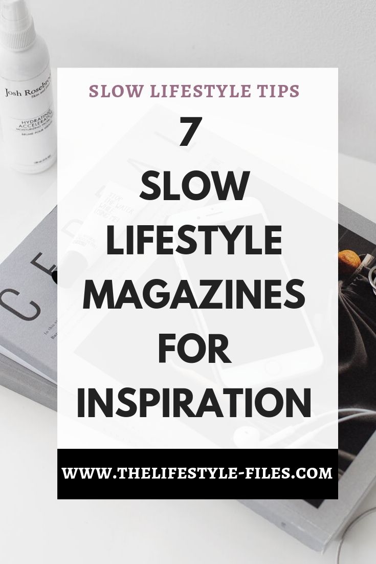 7 inspiring slow lifestyle magazines