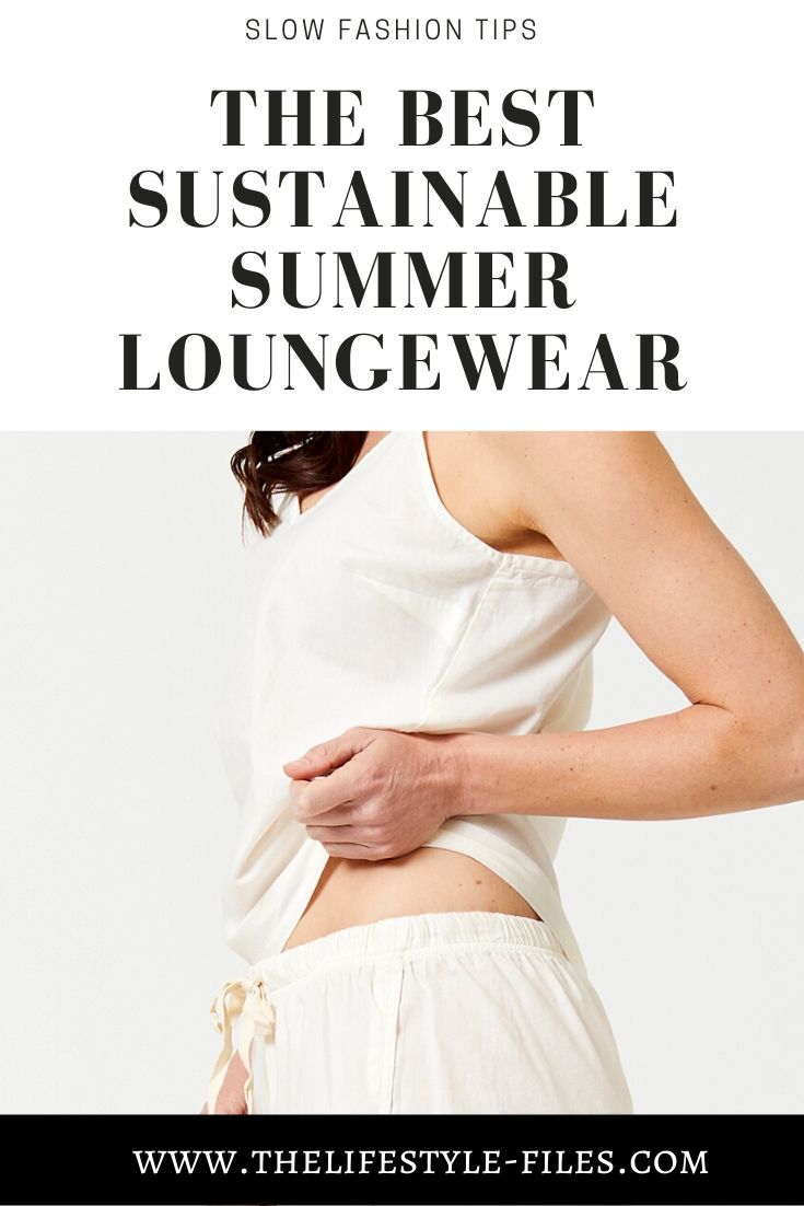 Sustainable summer loungewear